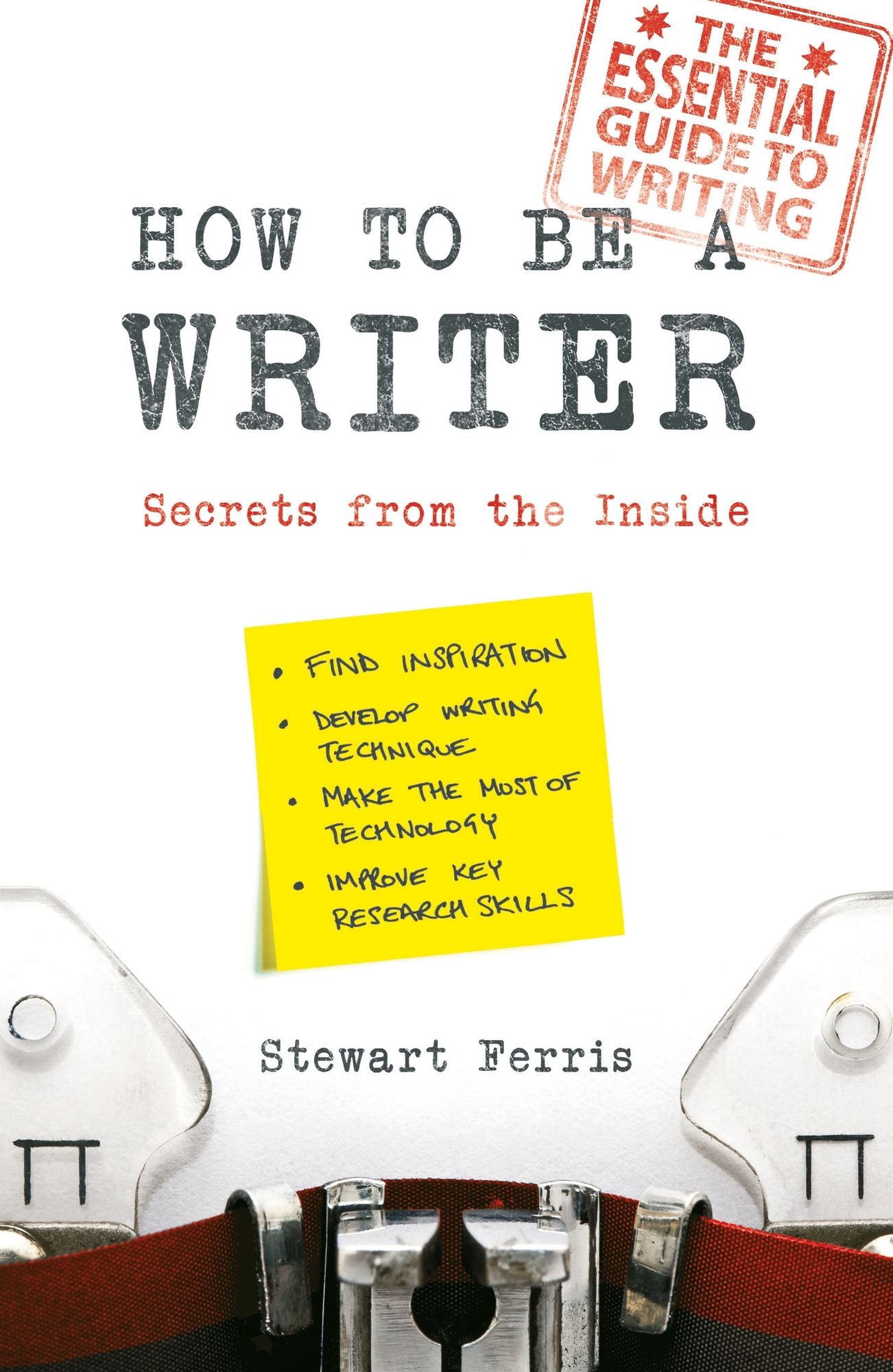 How to Be a Writer: Secrets from the Inside