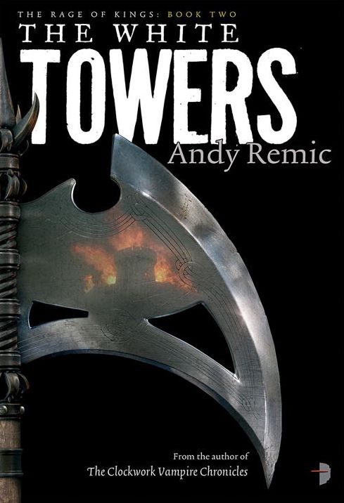 The White Towers (Rage of Kings Series #2)