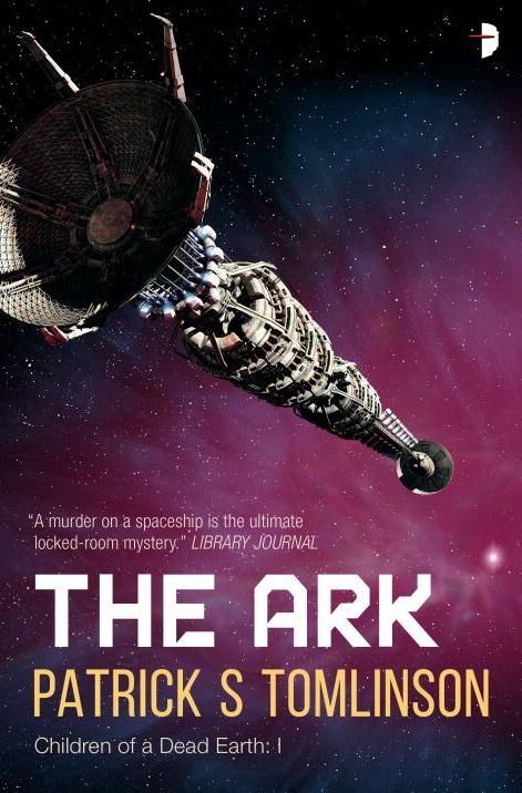The Ark: Children of a Dead Earth Book One