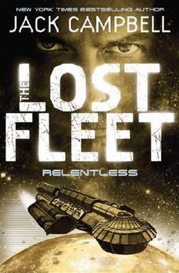Relentless (Lost Fleet Series #5)