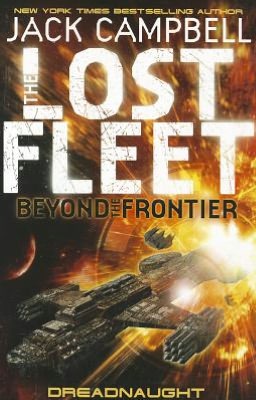 Dreadnaught (Lost Fleet: Beyond the Frontier Series #1)
