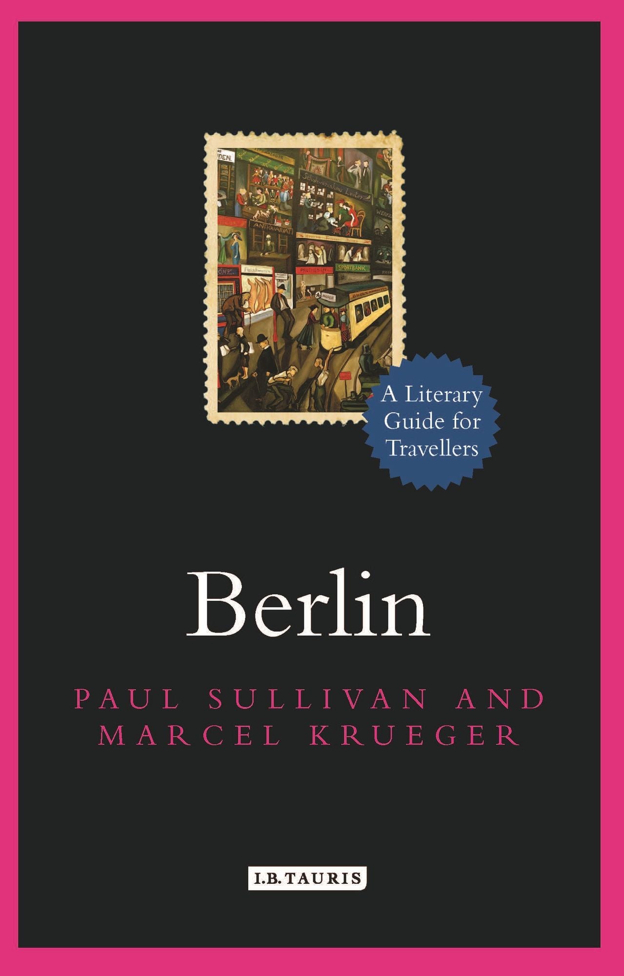 Berlin: A Literary Guide for Travellers