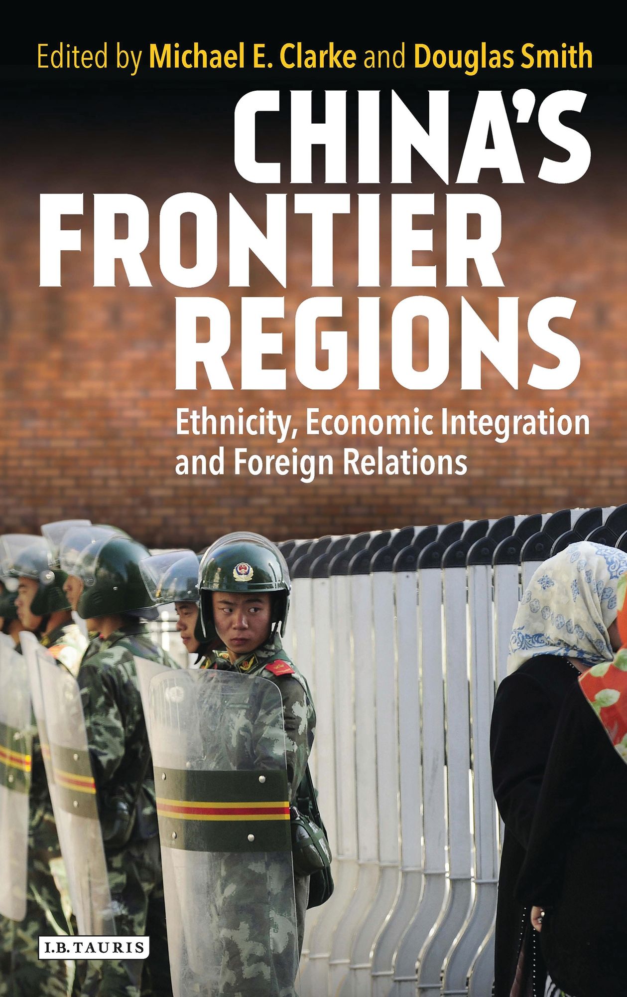 China's Frontier Regions: Ethnicity, Economic Integration and Foreign Relations