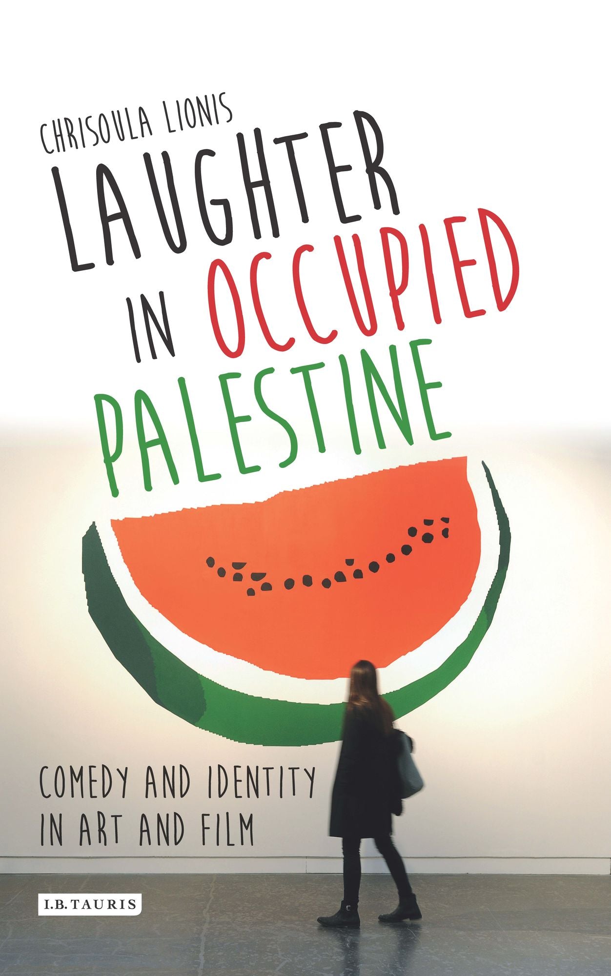 Laughter in Occupied Palestine: Comedy and Identity in Art and Film