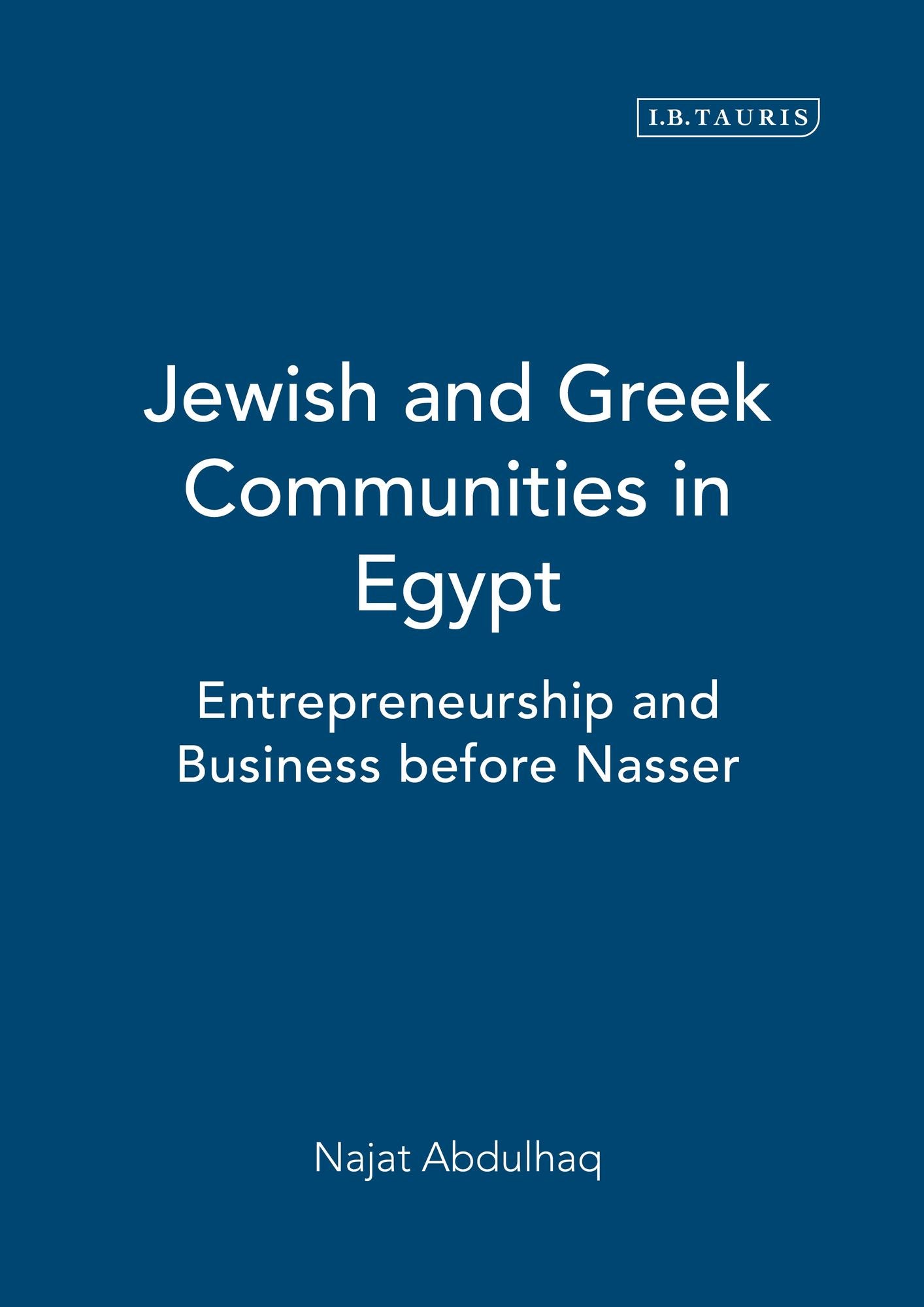 Jewish and Greek Communities in Egypt: Entrepreneurship and Business before Nasser