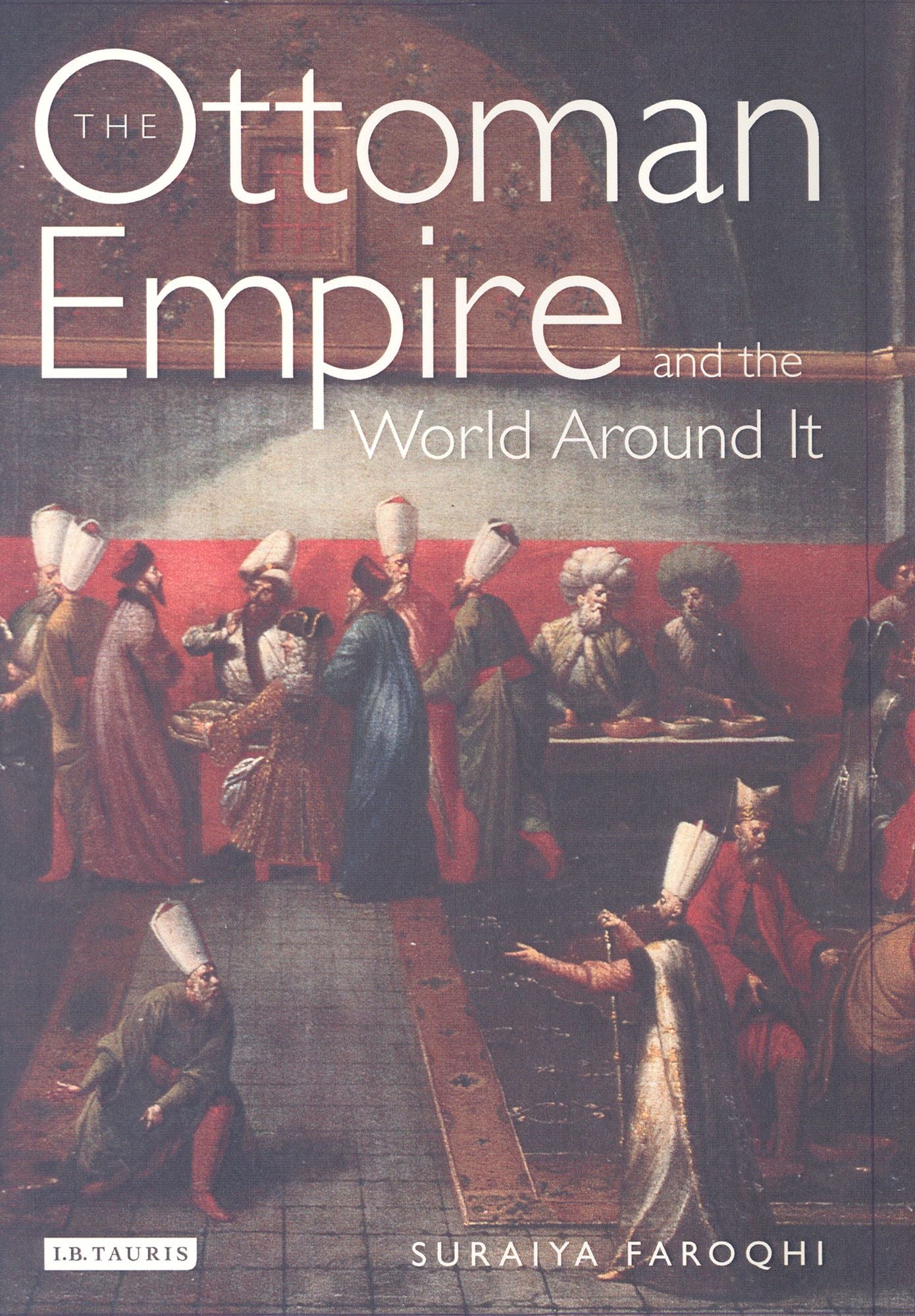 The Ottoman Empire and the World around it