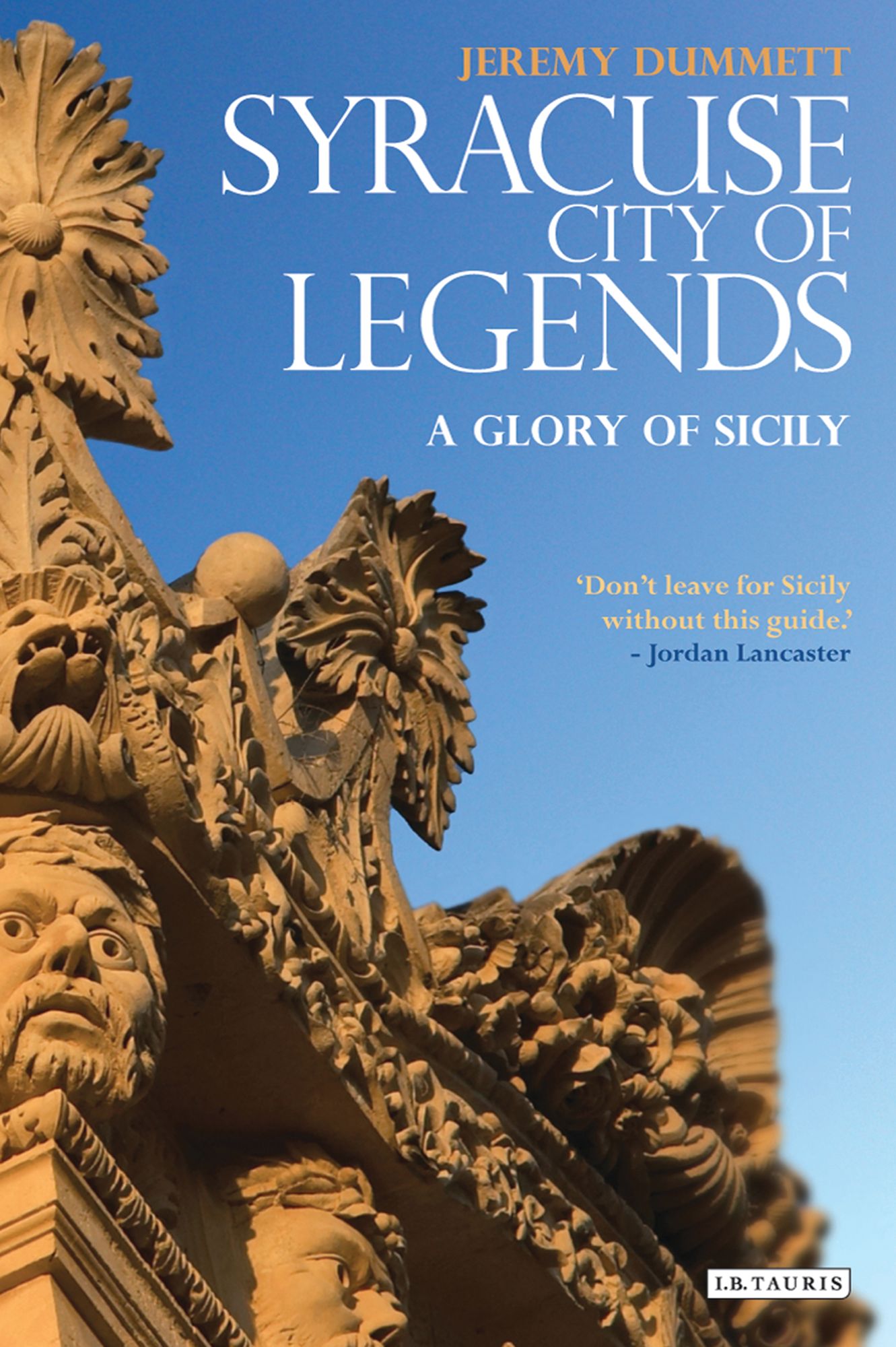 Syracuse, City of Legends: A Glory of Sicily