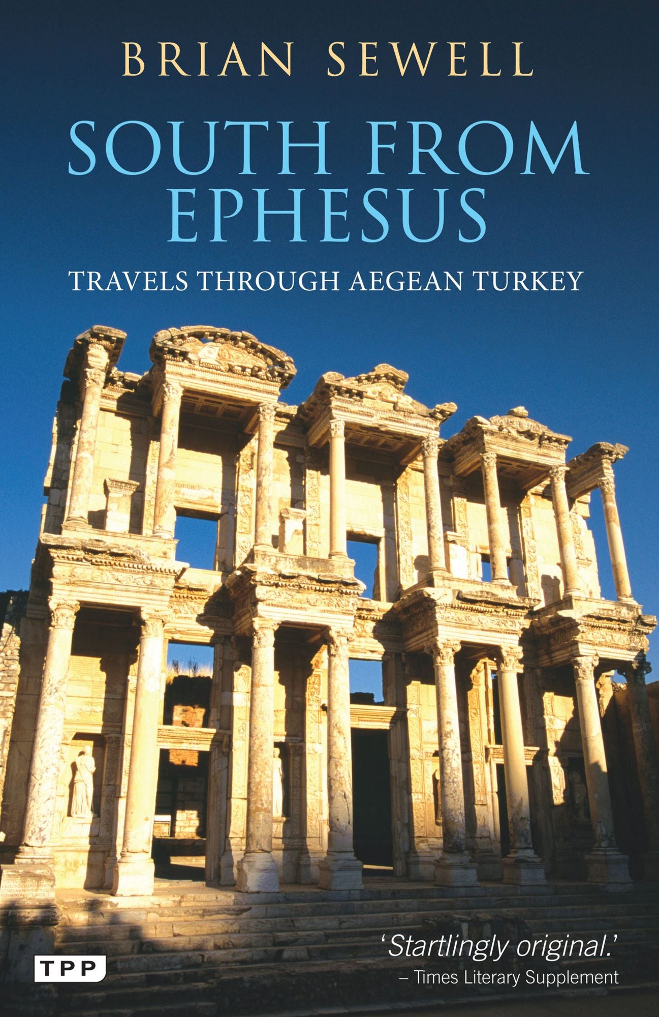 South from Ephesus: Travels through Aegean Turkey
