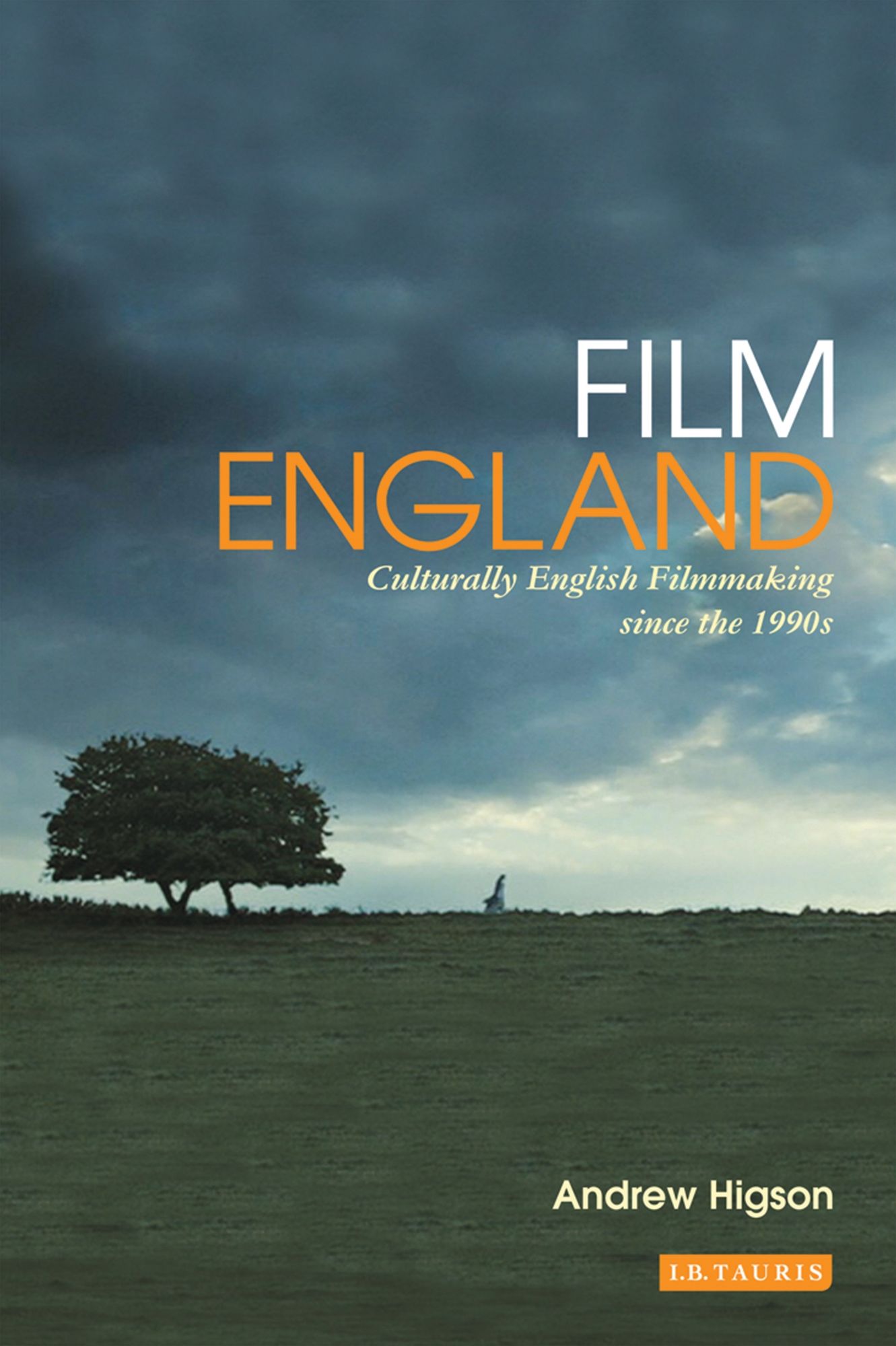 Film England: Culturally English Filmmaking Since the 1990s