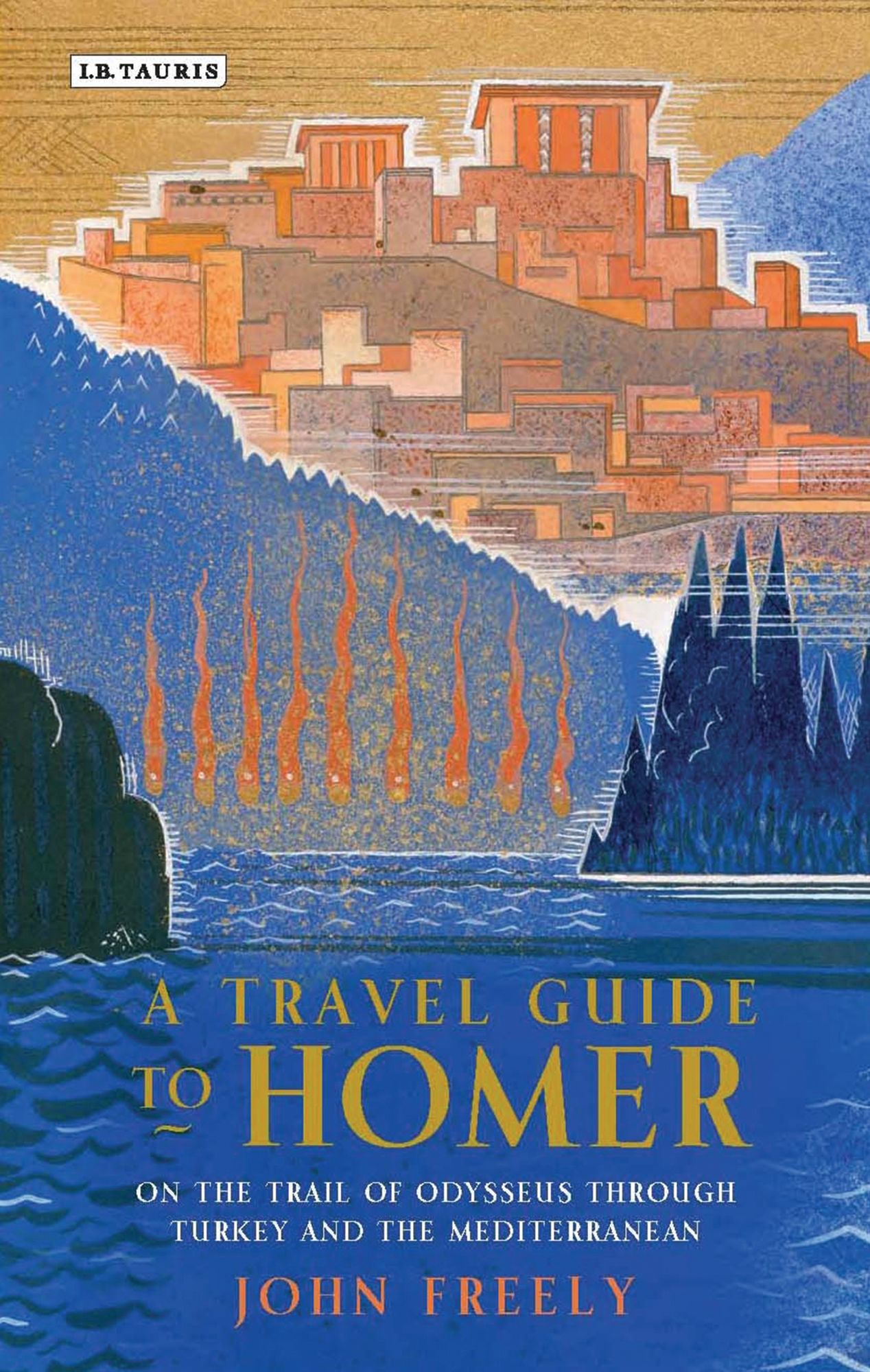 A Travel Guide to Homer: On the Trail of Odysseus through Turkey and the Mediterranean