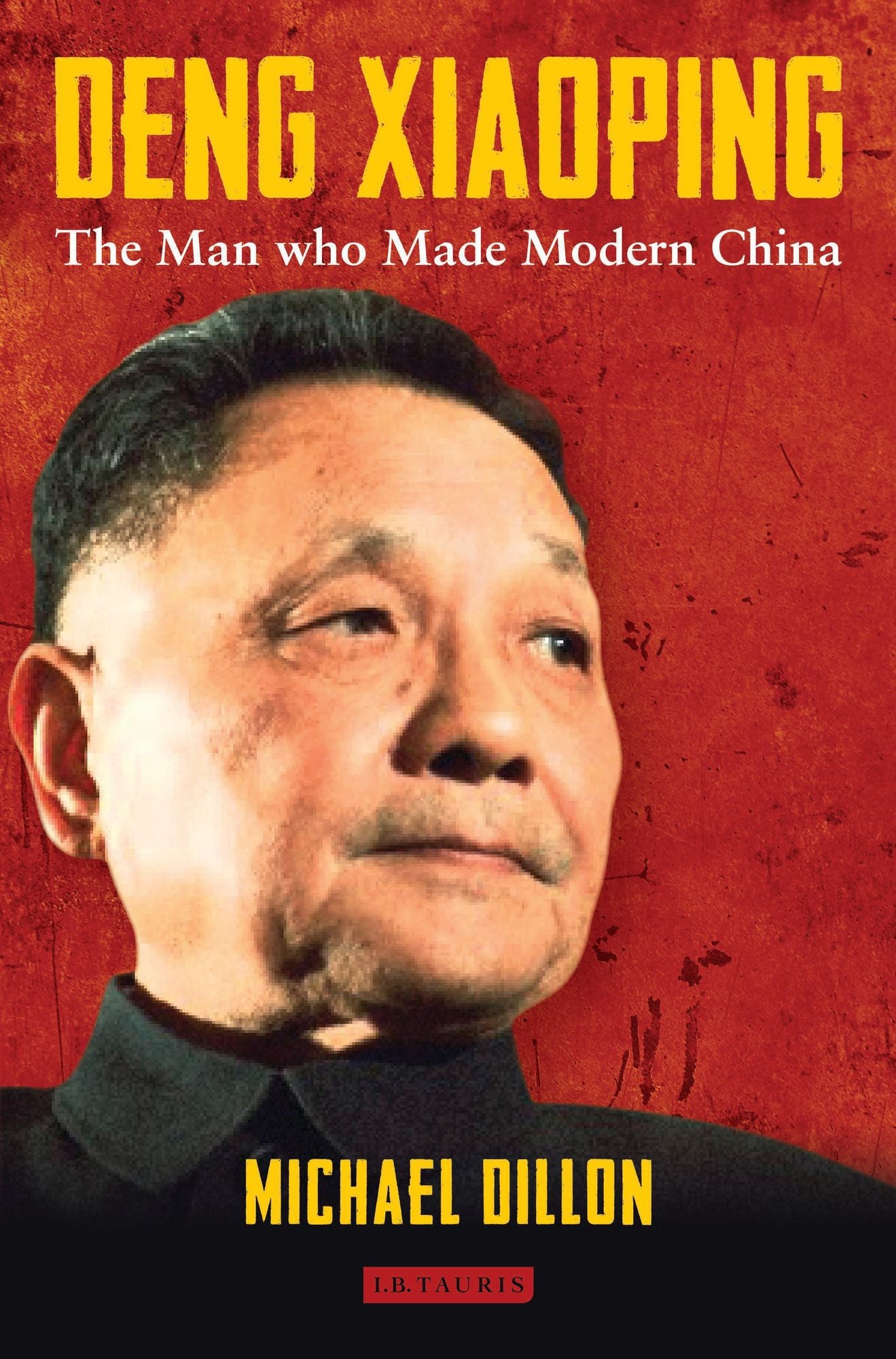 Deng Xiaoping: The Man who Made Modern China