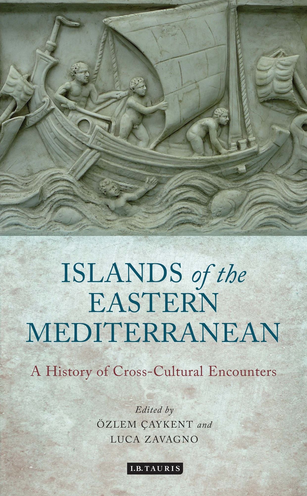 The Islands of the Eastern Mediterranean: A History of Cross-Cultural Encounters