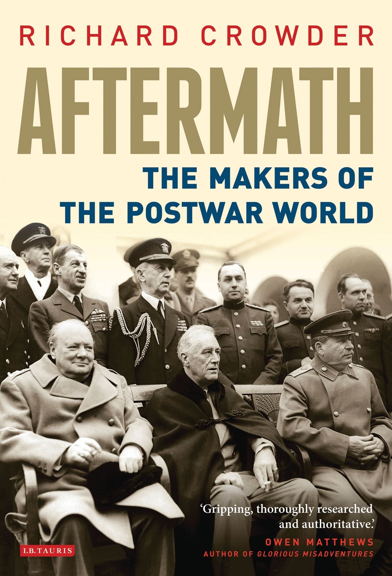Aftermath: The Makers of the Postwar World