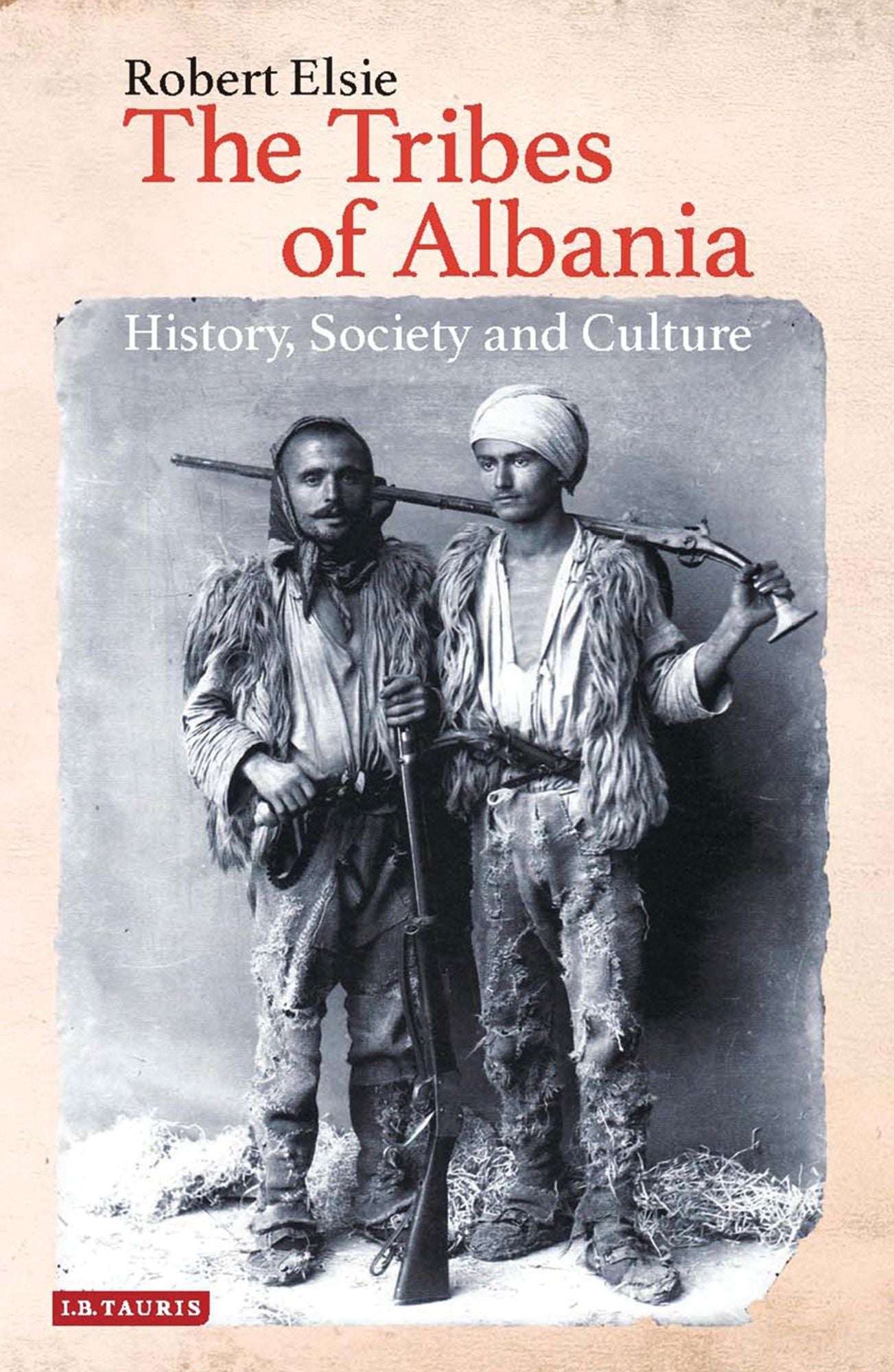 The Tribes of Albania,: History, Society and Culture