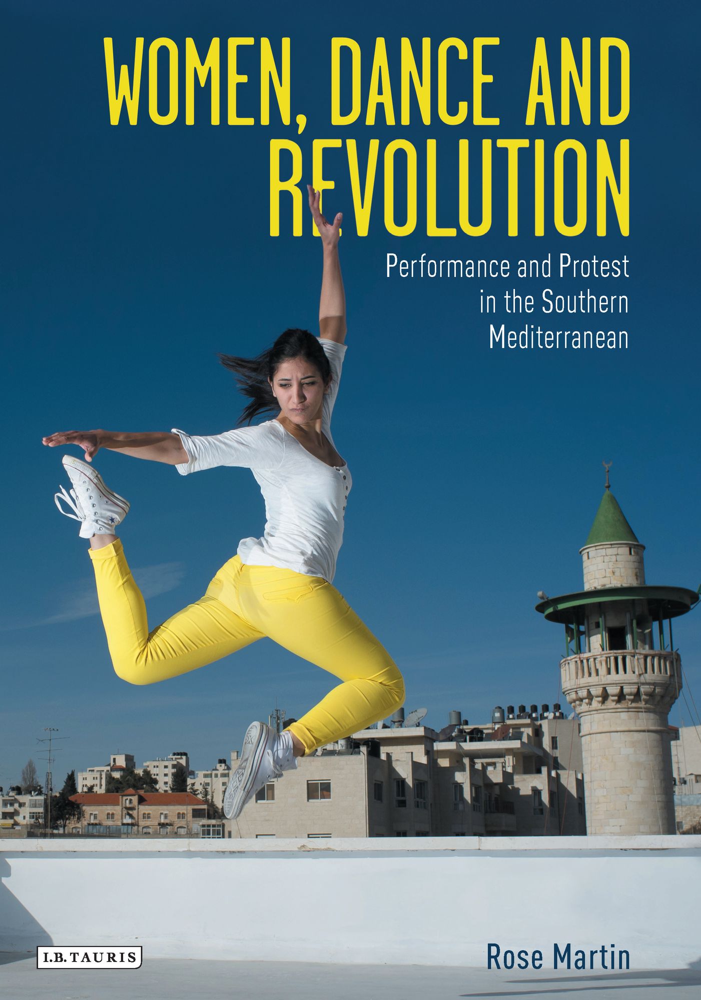 Women, Dance and Revolution: Performance and Protest in the Southern Mediterranean