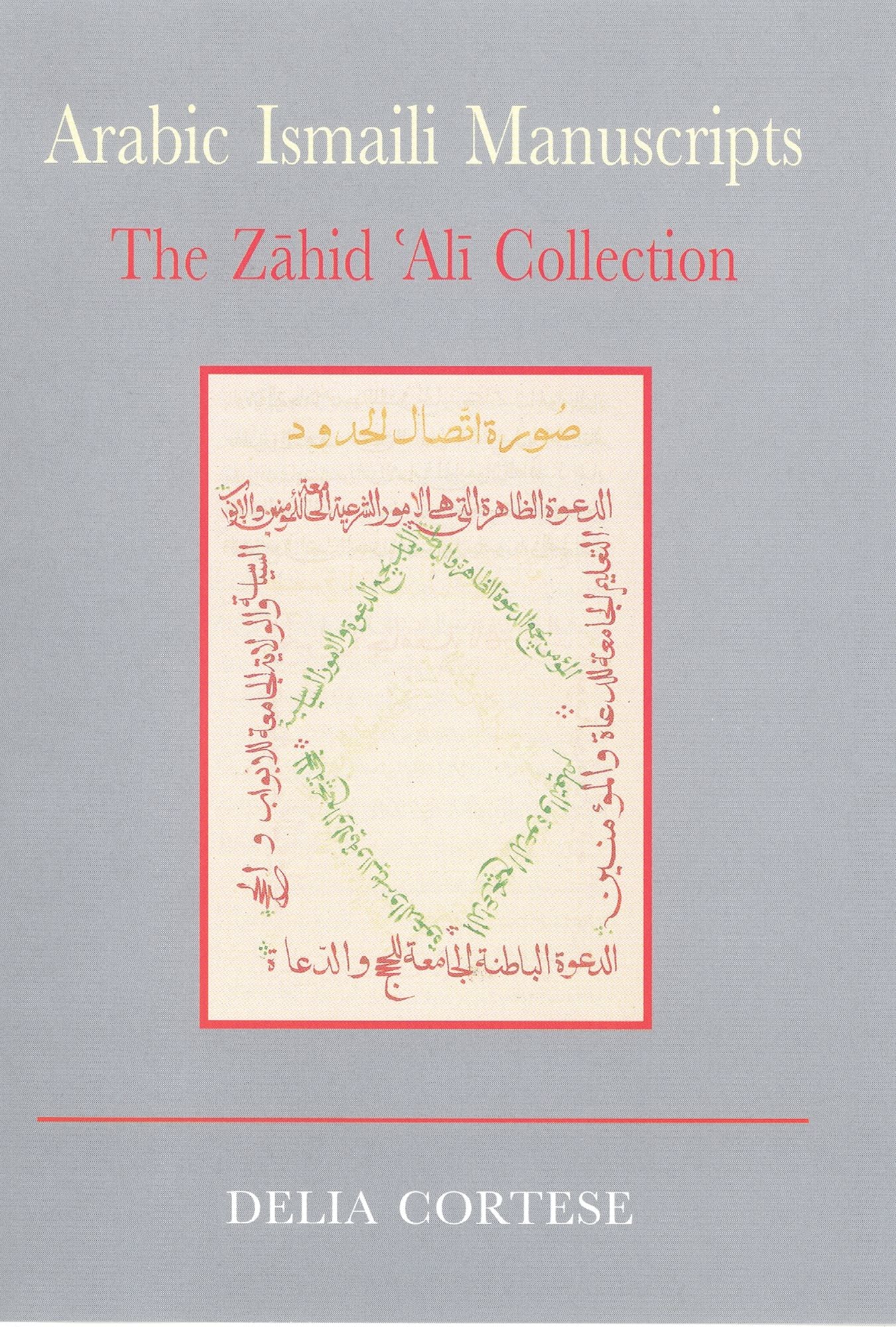Arabic Ismaili Manuscripts: A Bibliography of Sources and Studies