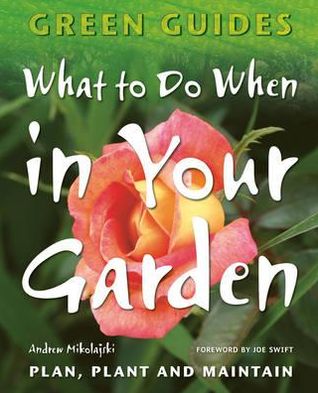 What to Do When in Your Garden