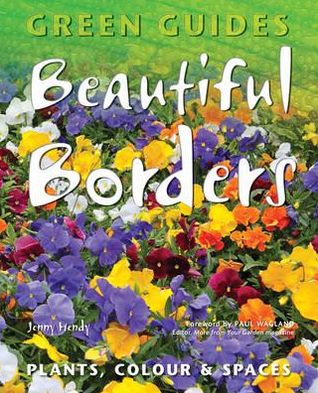 Beautiful Borders: Planning, Plants, & Colour