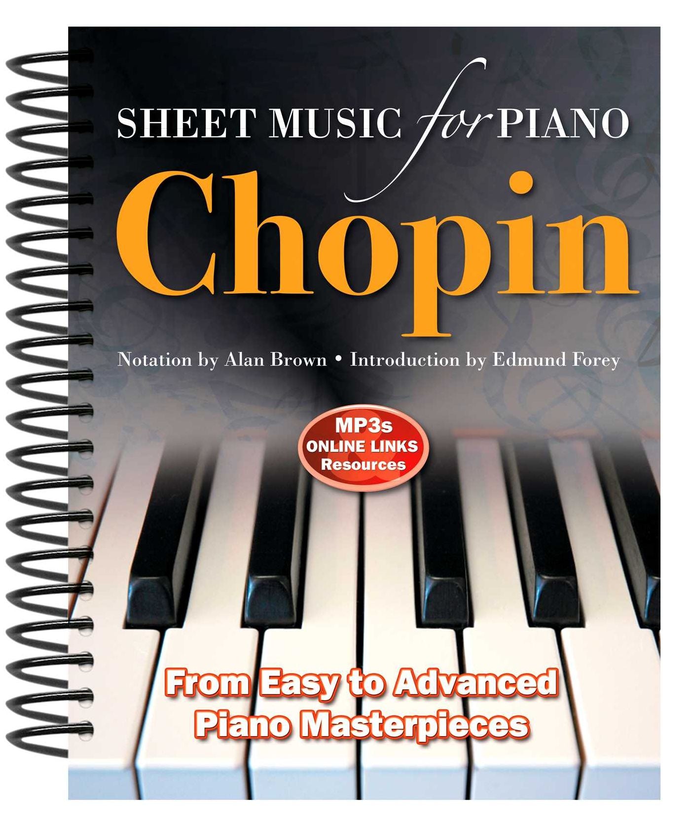 Frederic Chopin: Sheet Music for Piano: From Easy to Advanced; Over 25 Masterpieces