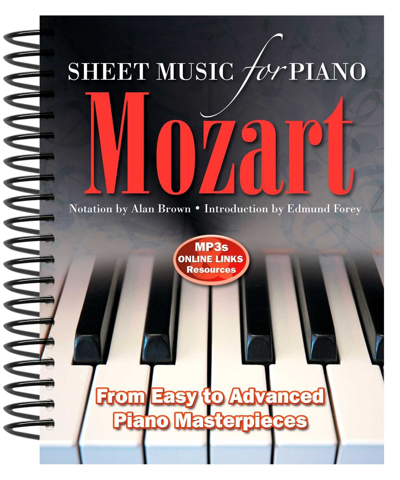 Wolfgang Amadeus Mozart: Sheet Music for Piano: From Easy to Advanced; Over 25 Masterpieces
