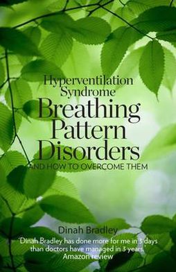 Hyperventilation Syndrome: Breathing Pattern Disorders and How to Overcome Them