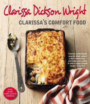 Clarissa's Comfort Food. Clarissa Dickson Wright