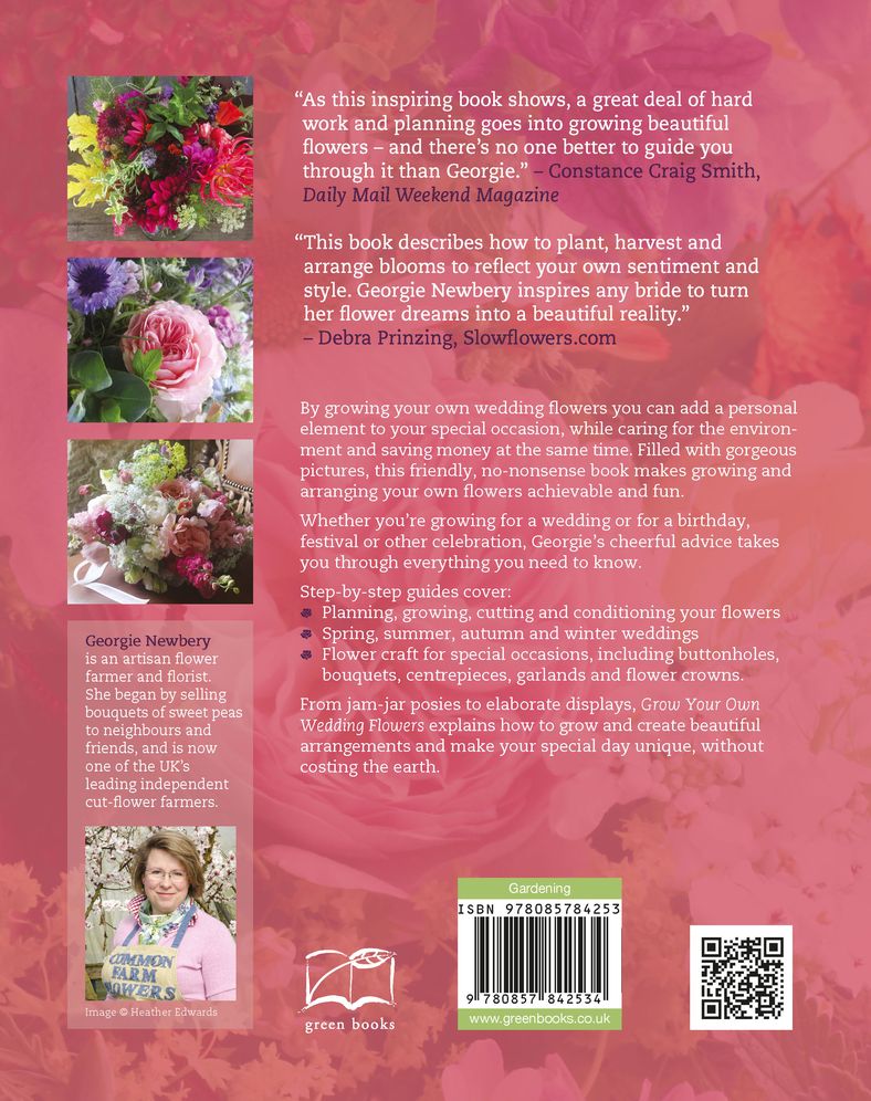 Grow Your Own Wedding Flowers: How to grow and arrange your own flowers for all special occasions