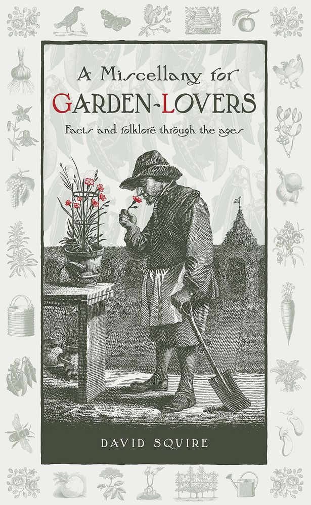 A Miscellany for Garden-Lovers: Facts and Folklore Through the Ages