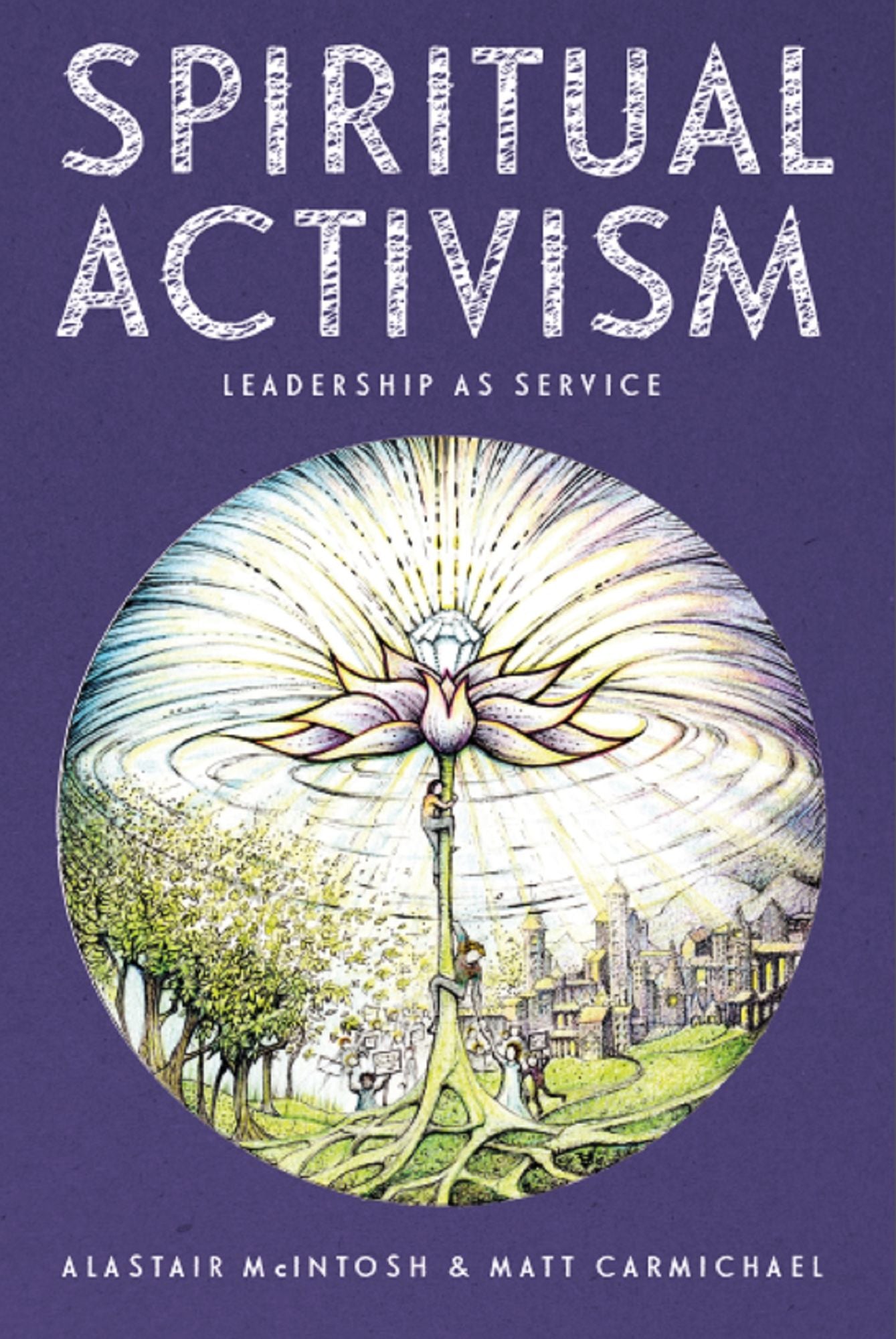 Spiritual Activism: Leadership as Service