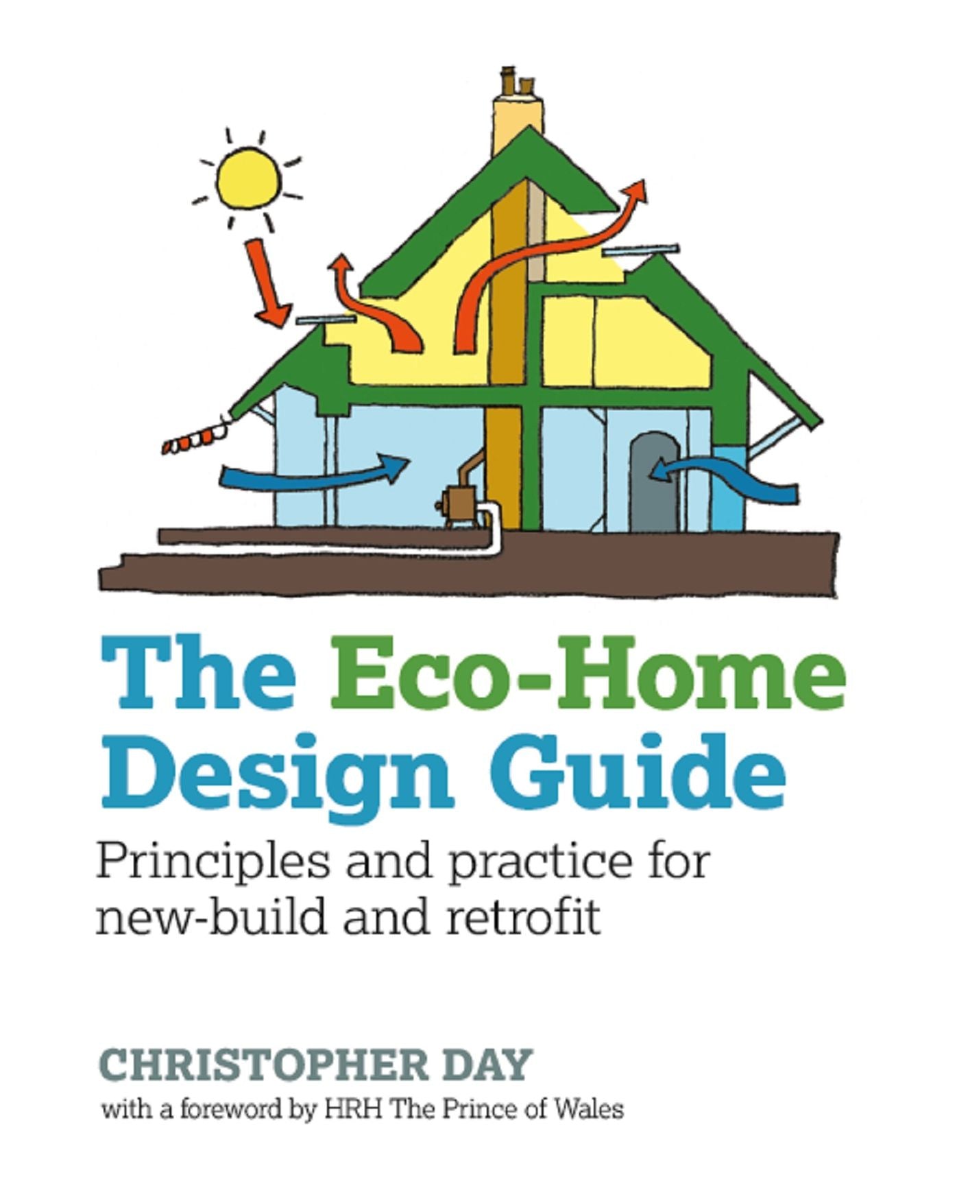 Eco-Home Design Guide: Principles and Practice for New-Build and Retrofit