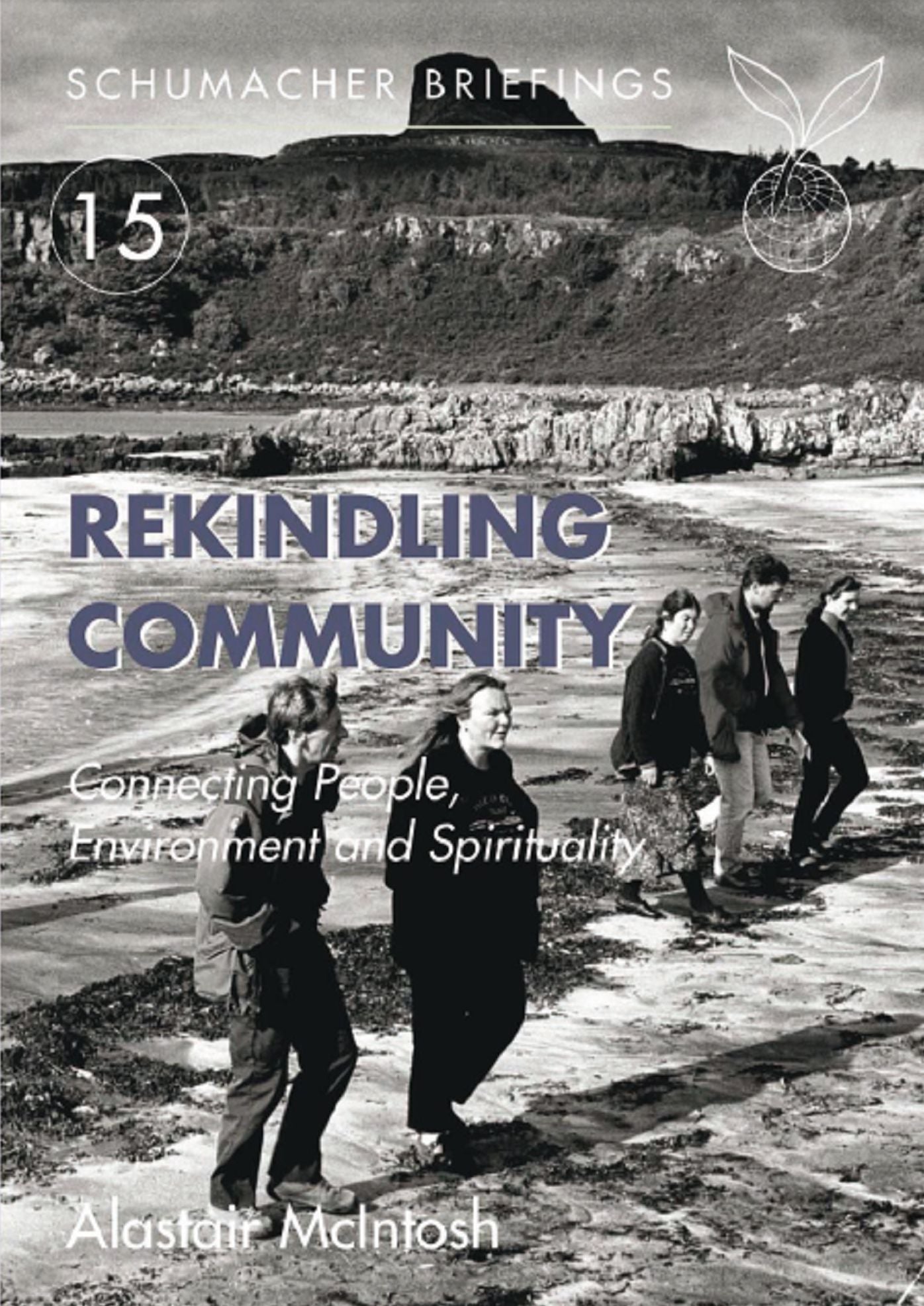 Rekindling Community: Connecting People, Evnironment and Spirituality