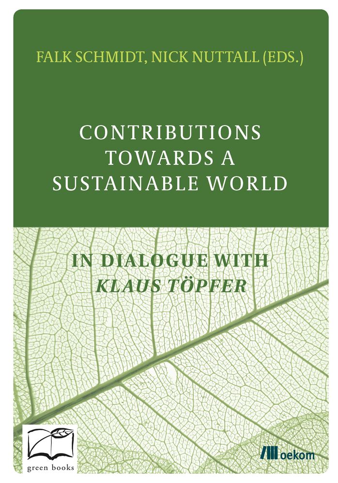 Contributions Towards a Sustainable World: In Dialogue with Klaus Topfer