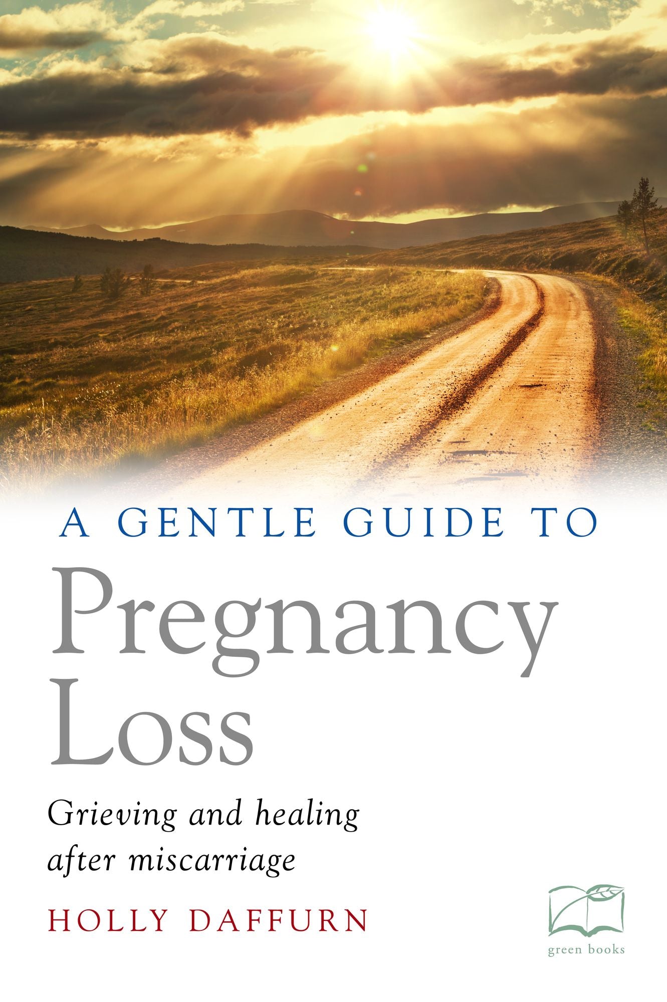 Gentle Guide to Pregnancy Loss: Grieving and healing after miscarriage