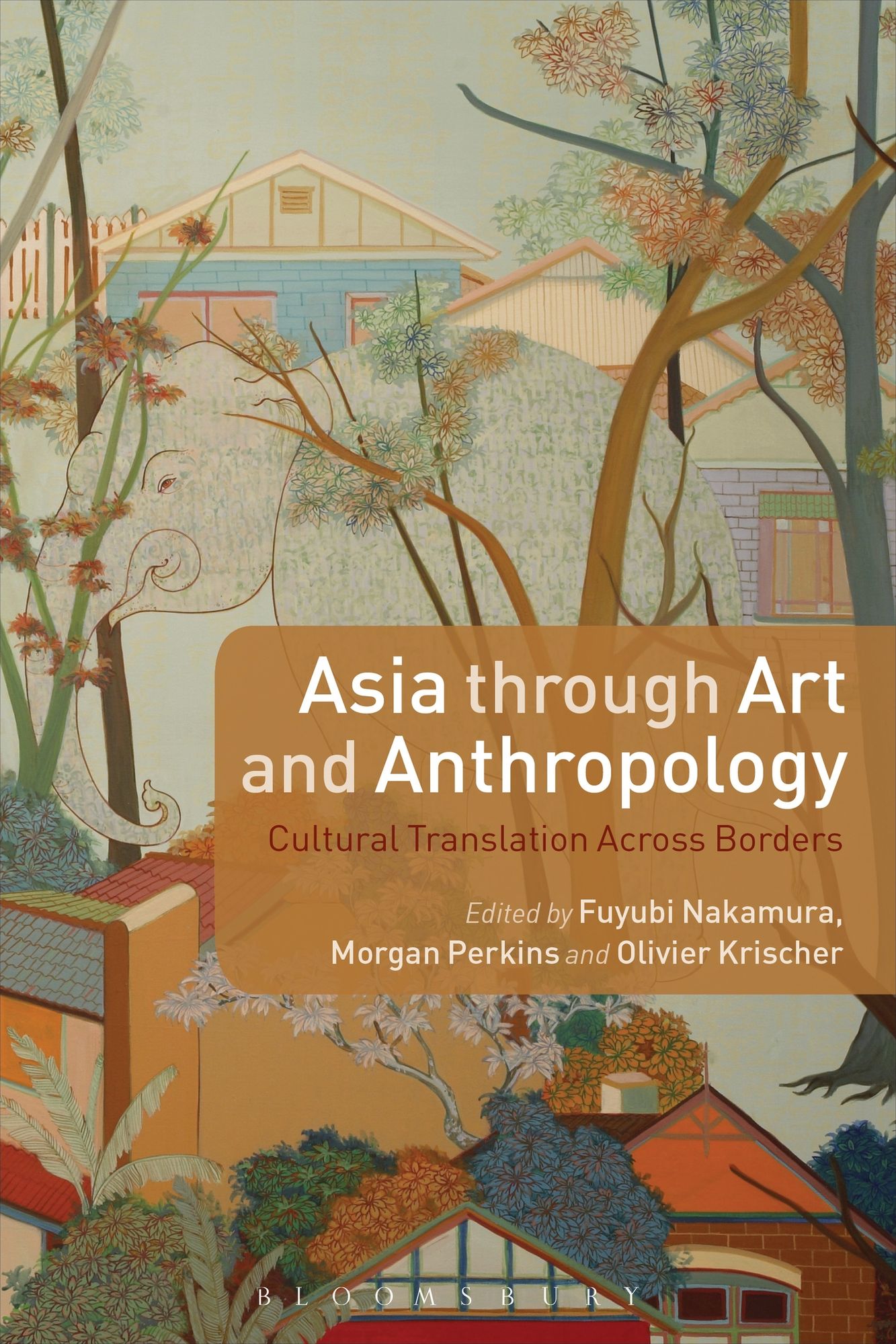 Asia Through Art and Anthropology : Cultural Translation Across Borders