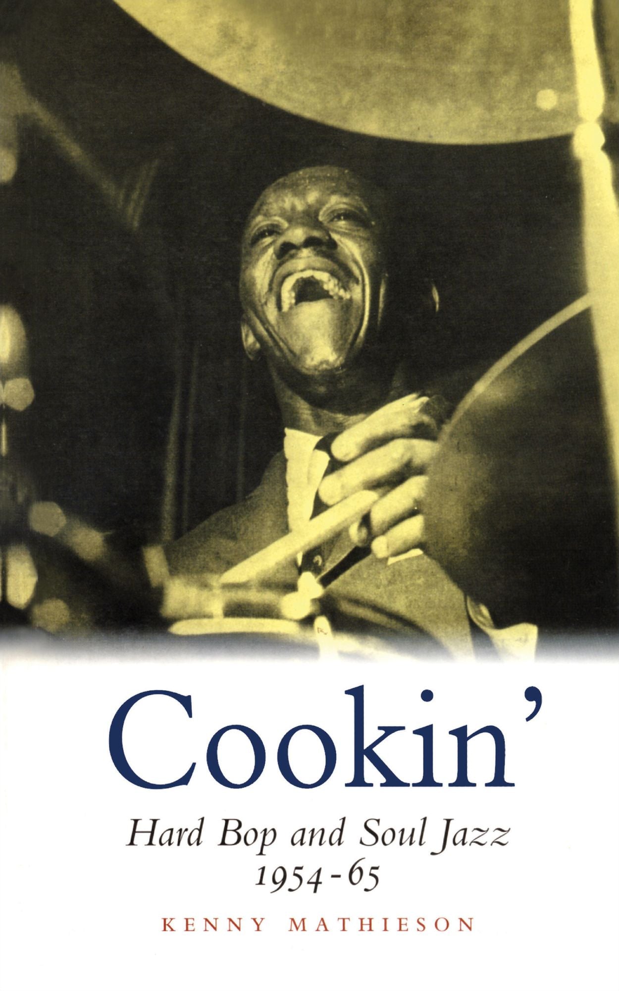 Cookin': Hard Bop and Soul Jazz 1954-65