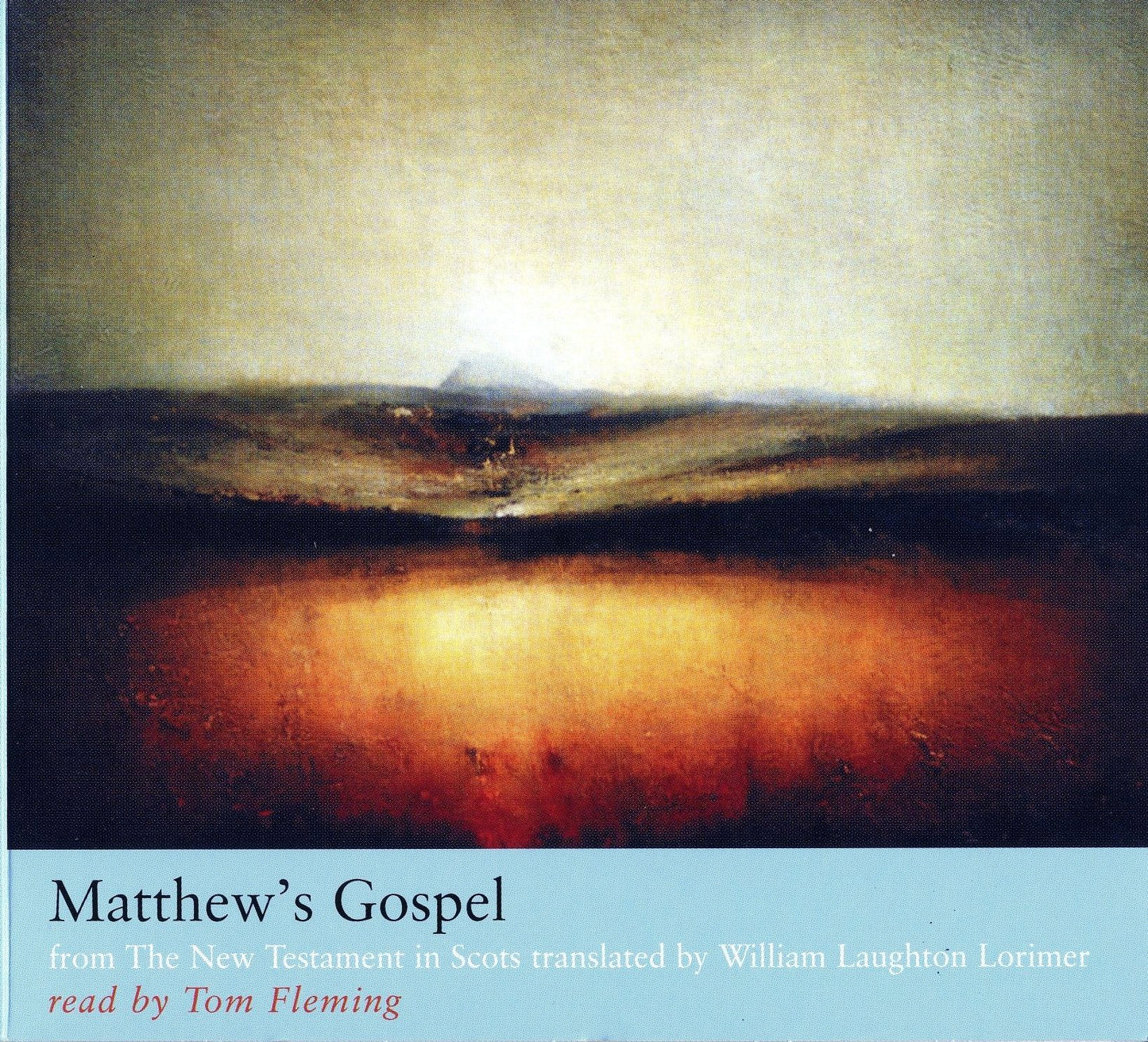 Matthew's Gospel: from The New Testament in Scots Translated by William Laughton Lorimer