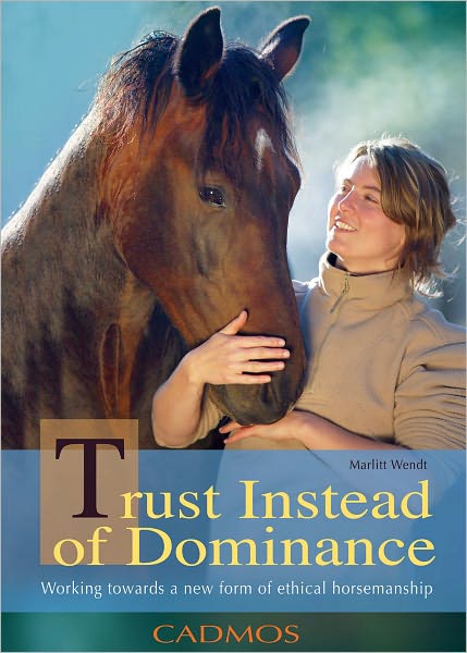 Trust Instead of Dominance: Working Towards a New Form of Ethical Horsemanship