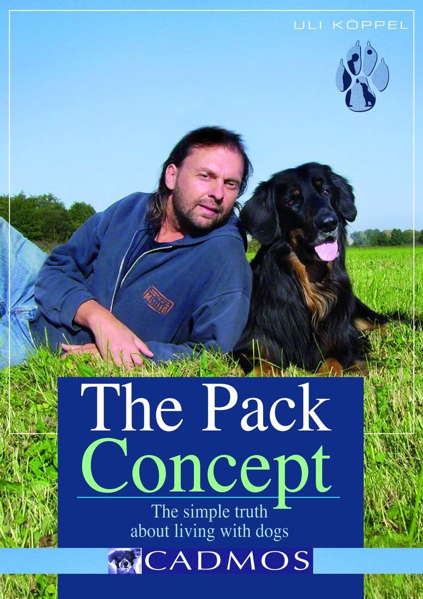 The Pack Concept: The Simple Truth About Living with Dogs