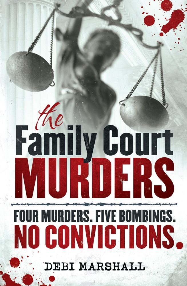 The Family Court Murders: Four Murders. Five bombings. No Convictions.