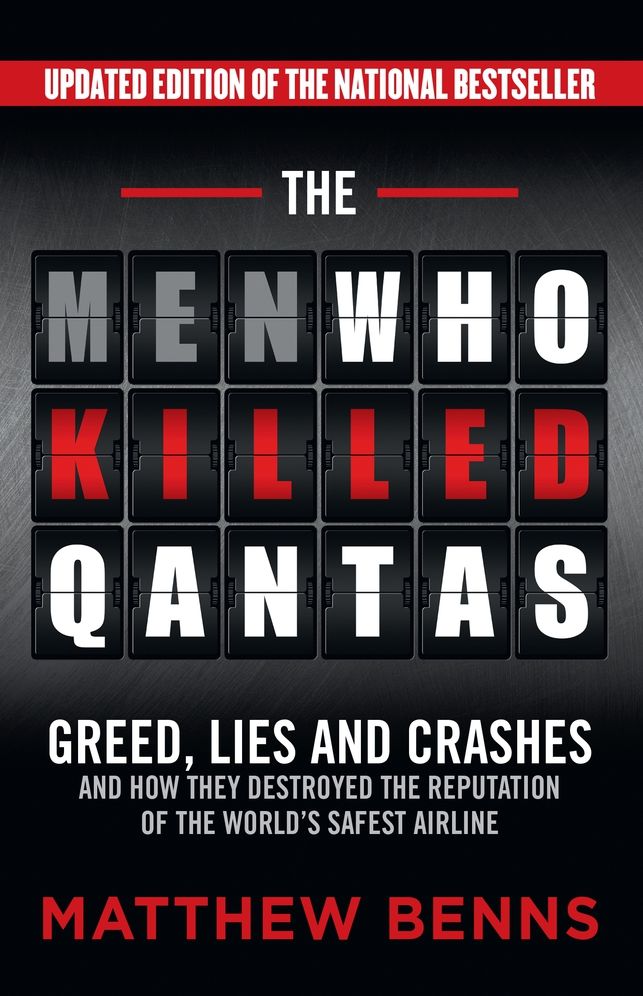 The Men Who Killed Qantas: Greed, Lies and Crashes