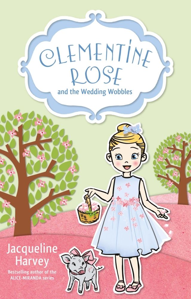 Clementine Rose and the Wedding Wobbles