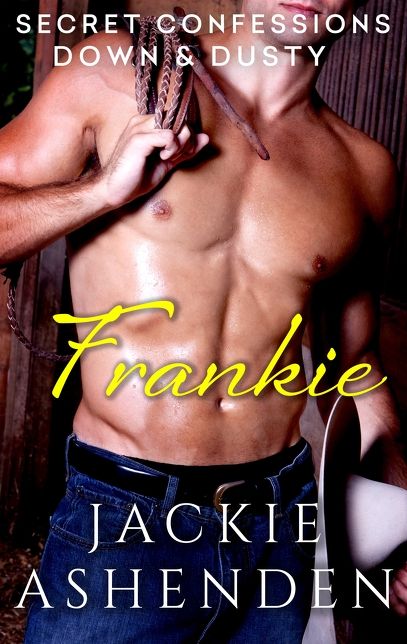 Secret Confessions: Down &amp; Dusty - Frankie (Novella)