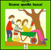 Scava Quella Buca / Dig That Hole (Light Reading Series)