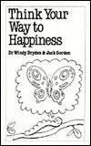 Think Your Way to Happiness