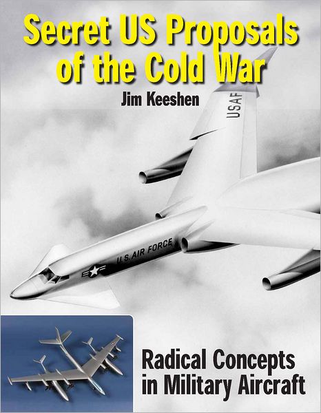 Secret US Proposals of the Cold War: Radical Concepts in Factory Models and Engineering Drawings
