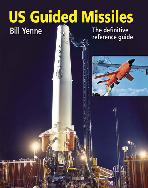 U.S. Guided Missiles: An Illustrated History from Cold War to Present Day