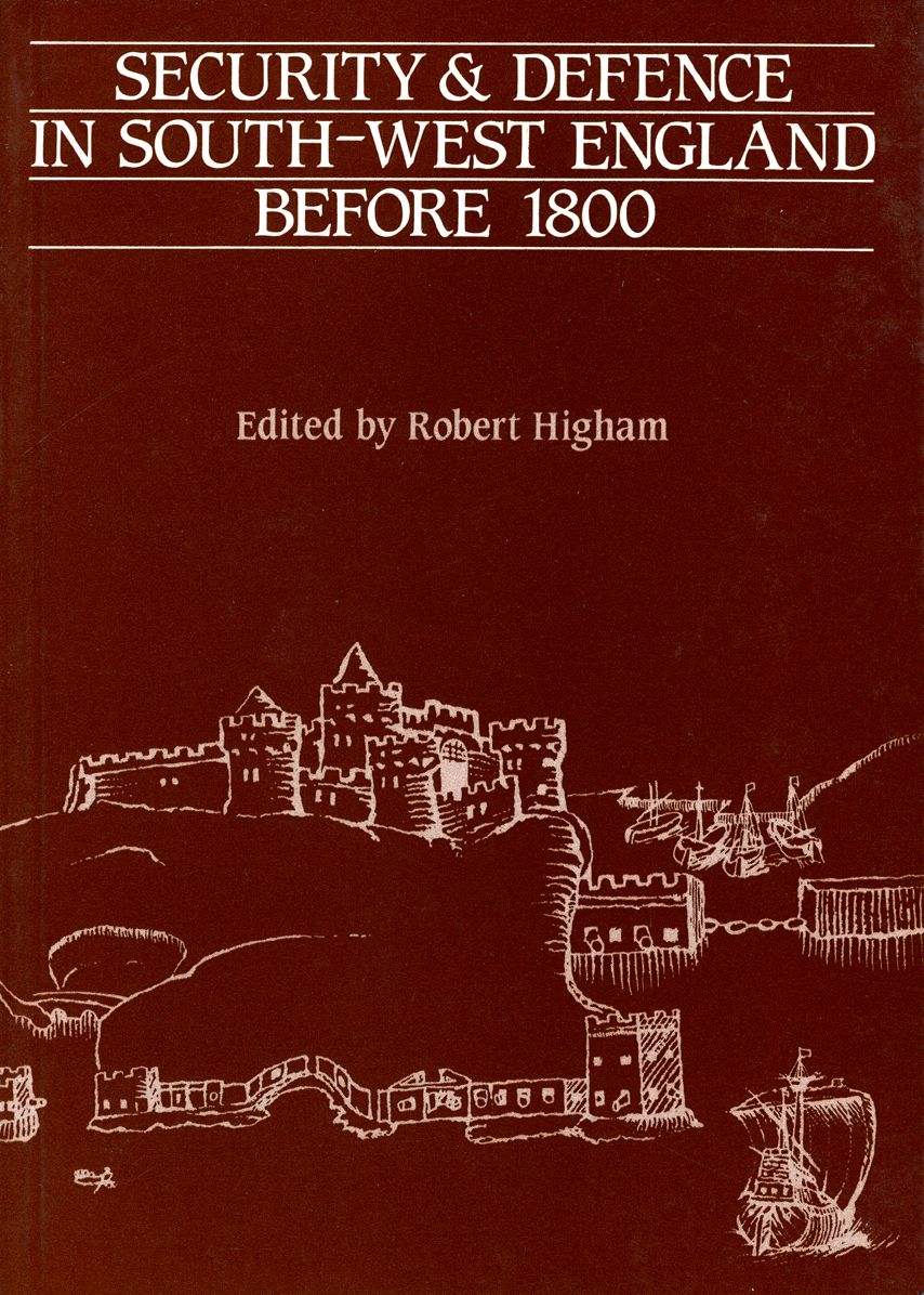 Security and Defence in South-West England Before 1800