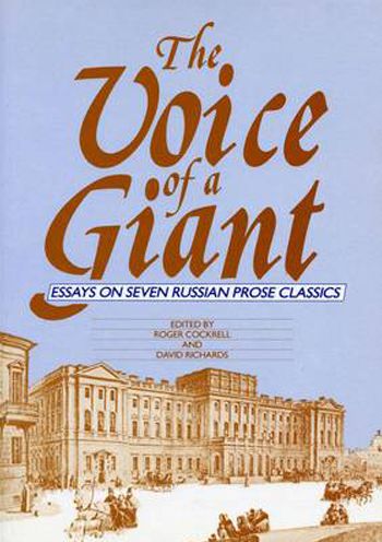 Voice of a Giant: Essays on Seven Russian Prose Classics