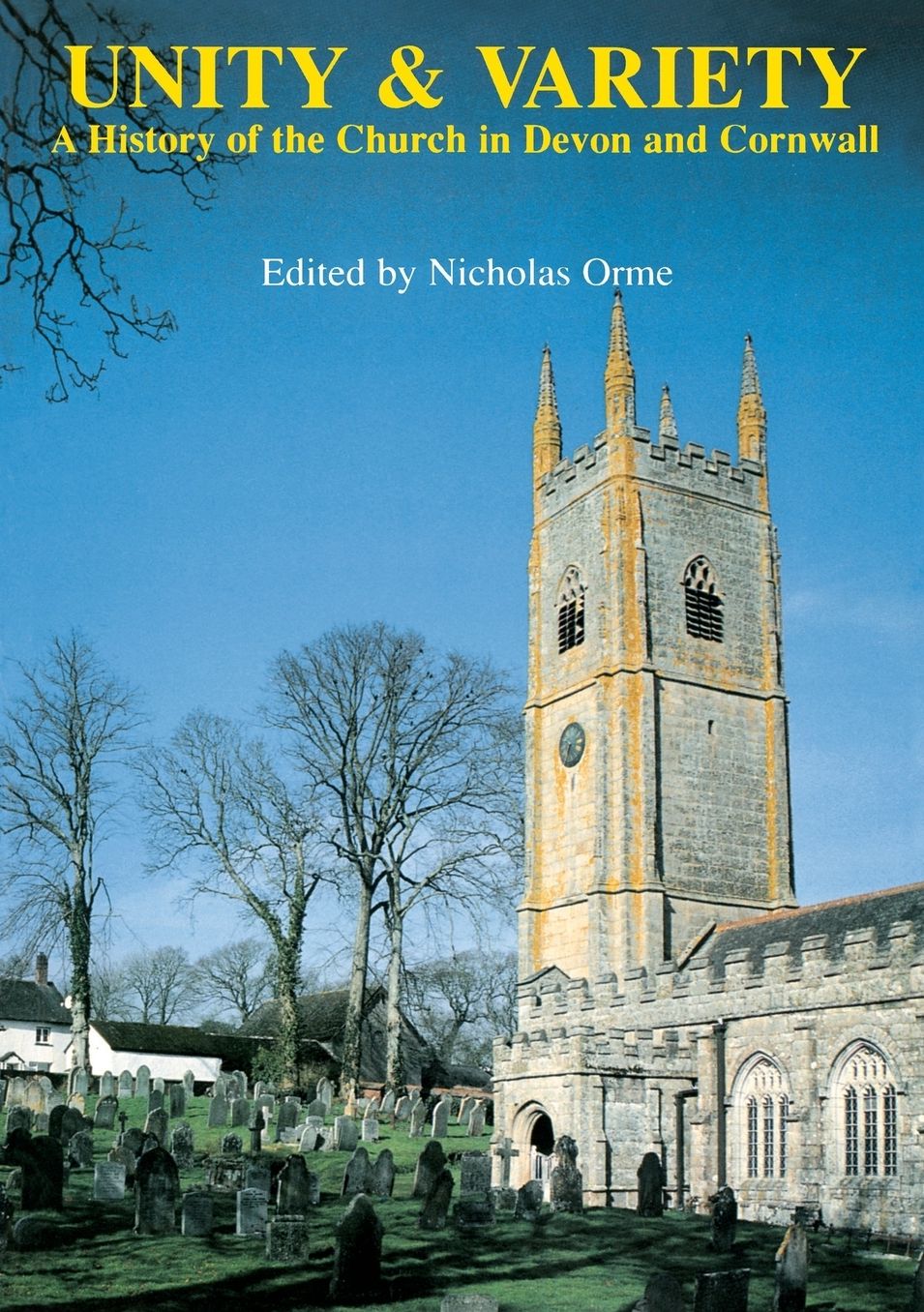 Unity and Variety: A History of the Church in Devon and Cornwall