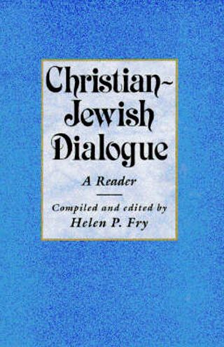 Christian-Jewish Dialogue: A Reader